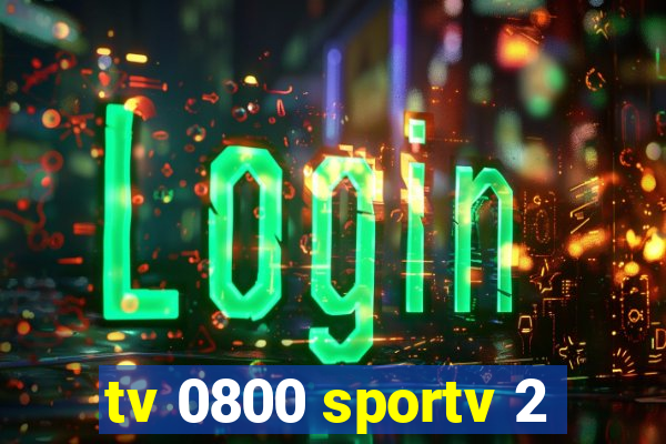 tv 0800 sportv 2